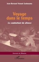 Voyage dans le temps: Le combattant du silence (Graveurs de Mémoire) (French Edition) 2140336933 Book Cover
