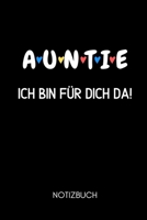 A U N T I E Ich Bin F�r Dich Da! Notizbuch: A5 KALENDER als Geschenk f�r werdende Patentanten Du wirst Tante Geschenkidee Weihnachtsgeschenke Schwester Schwanger �berraschung 1679069519 Book Cover