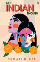 Not Indian Enough 8197021813 Book Cover