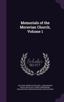 Memorials of the Moravian Church, Vol. 1 1019332611 Book Cover