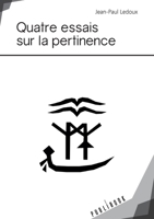 Quatre essais sur la pertinence (French Edition) 234216730X Book Cover