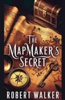 The Mapmaker's Secret B0DZSSQ8HF Book Cover