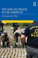 The War on Drugs in the Americas 1138952095 Book Cover