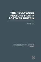 The Hollywood Feature Film in Postwar Britain 1138989436 Book Cover