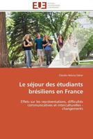 Le Sa(c)Jour Des A(c)Tudiants Bra(c)Siliens En France 3841792014 Book Cover