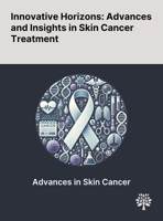 Innovative Horizons: Advances and Insights in Skin Cancer Treatment 1022900358 Book Cover