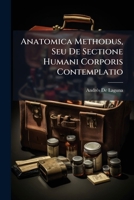 Anatomica Methodus, Seu De Sectione Humani Corporis Contemplatio (Latin Edition) 1023763508 Book Cover