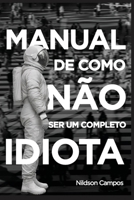 Manual de como não ser um completo idiota B0FTXS7Q65 Book Cover