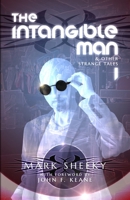 The Intangible Man & Other Strange Tales 095719479X Book Cover