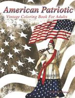 American patriotic: Vintage coloring book for adults 1099851343 Book Cover