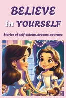 BELIEVE in YOURSELF B0F5XY9TCK Book Cover