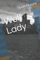 Wolf Lady 1076171958 Book Cover