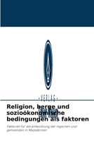Religion, berge und sozioökonomische bedingungen als faktoren 6203838489 Book Cover