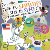 How Do Satellites Stay In Space? 1486725619 Book Cover
