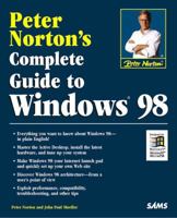 Peter Norton's Complete Guide to Windows 98 0672312301 Book Cover