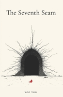 The Seventh Seam: An Appalachian Folk Horror B0FSGCQWCM Book Cover