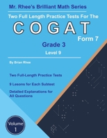 Two Full Length Practice Tests for the CogAT Grade 3 Level 9 Form 7: Volume 1: Workbook for the CogAT Grade 3 Level 9 Form 7 1724030167 Book Cover