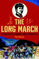 The Long March: The True History of Communist China's Founding Myth 030727831X Book Cover