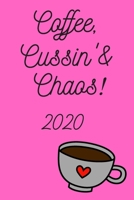 Coffee, Cussin', & Chaos!: 2020 Weekly & Monthly Planner,120 pg, Portable , Organizer & Diary; GIFT IDEAS, CALENDARS, & PERSONAL ORGANIZERS, ORGANIZATION 1693714019 Book Cover
