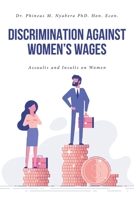 Discrimination Against Women's Wages: Assaults and Insults on Women 1685264131 Book Cover