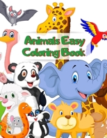 Animals Easy Coloring Book: Color Animals Coloring Book, Perfectly Portable Pages, Fun Children's Coloring Book for Toddlers & Kids Ages 3-8 Fun with Color Animals My Best Toddler Coloring Book 1708312404 Book Cover