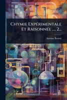 Chymie ExpÃ(c)rimentale Et RaisonnÃ(c)e ..., 2... (French Edition) 1024485862 Book Cover
