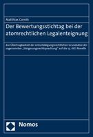 Der Bewertungsstichtag Bei Der Atomrechtlichen Legalenteignung: Zur Ubertragbarkeit Der Entschadigungsrechtlichen Grundsatze Der Sogenannten 'Steigeru 3848725118 Book Cover