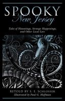 Spooky New Jersey: Tales of Hauntings, Strange Happenings, and Other Local Lore (Spooky) 149302714X Book Cover