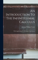 An Introduction To The Infinitesimal Calculus: With Applications To Mechanics And Physics 1016051913 Book Cover