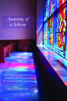 Anatomy of a Schism: How Clergywomen's Narratives Reinterpret the Fracturing of the Southern Baptist Convention 1621901785 Book Cover