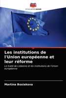 Les institutions de l'Union européenne et leur réforme: Le traité de Lisbonne et les institutions de l'Union européenne 6203642304 Book Cover