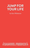 Jump for Your Life: A Dangerous Play for Children (Acting Edition) 057305049X Book Cover