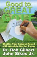 Good to Great Golf 097767777X Book Cover