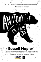 Anatomy of the Bear: Lessons from Wall Street's Four Great Bottoms 1905641575 Book Cover