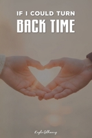 If I could turn back time B0F7VMZFCV Book Cover