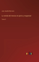 La Venida Del Mesias En Gloria Y Magestad; Volume 3 1022561871 Book Cover