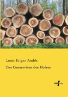 Das Konservieren Des Holzes 1167590112 Book Cover