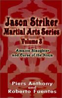 Jason Striker Martial Arts Series, Vol. 3 (Jason Striker, #5-6) 1401033539 Book Cover