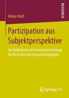 Partizipation Aus Subjektperspektive: Zur Bedeutung Von Interessenvertretung Fur Menschen Mit Lernschwierigkeiten 3658140135 Book Cover