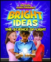 Bright Ideas: The Science of Light 1477703209 Book Cover