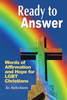 Ready to Answer: Why Homophobic Church Is an Oxymoron 1463448112 Book Cover