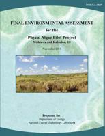 Final Environmental Assessment for the Phycal Algae Pilot Project, Wahiawa and Kalaeloa, HI (DOE/EA-1829) 1482553465 Book Cover