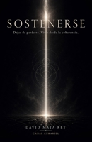 Sostenerse: Dejar de perderte. Vivir desde la coherencia (Spanish Edition) B0GY7Q6P9K Book Cover