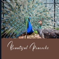 Beautiful Peacocks: 2021 Monthly Photo Calendar | January 2021 - December 2021 | Monthly Calendar with U.S./UK/ Canadian/Christian/Jewish/Muslim Holidays | Peacock Photo Calendar B08J2388NH Book Cover