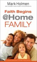 Faith Begins @ Home Family 0764214896 Book Cover
