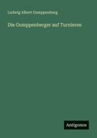 Die Gumppenberger auf Turnieren 3388469024 Book Cover