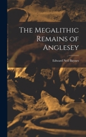 The Megalithic Remains of Anglesey 1014314755 Book Cover