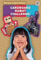 Cardboard Robot Challenge! 1532167938 Book Cover