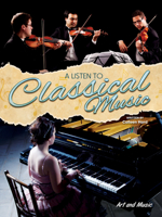 A Listen To Classical Music 1621697738 Book Cover
