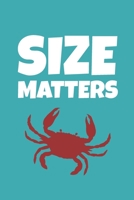 Size Matters: Funny 2 Year Undated Weekly Planner For Steamed Crab Lovers 1696263050 Book Cover